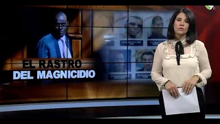 El Rastro del Magnicidio | El Informe con Alicia Ortega