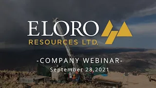 Eloro Resources - Company Update Webinar (September 28th, 2021)