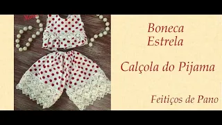 CALÇOLA DO PIJAMA BONECA - Programa Feitiços com Mara Couto - 11/06/2020