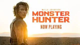 MONSTER HUNTER - Now Playing in Theaters
