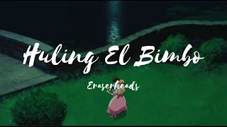 Eraserheads - Huling El Bimbo (Lyric Video)