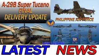 LATEST NEWS TRENDING PHILIPPINE AIR FORCE A-29B SUPER TUCANO AIRCRAFT FINAL DELIVERY UPDATE