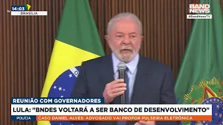 "BNDES voltará a ser banco de desenvolvimento", diz Lula | BandNews TV