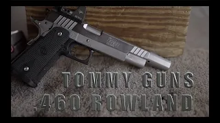 .460 ROWLAND!!!!!!!!!!!!!!!! made by Tommy Guns USA