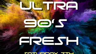 Ultra 90's Fresh