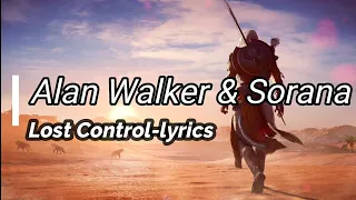 Alan walker & Sorana - Lost control lyrics