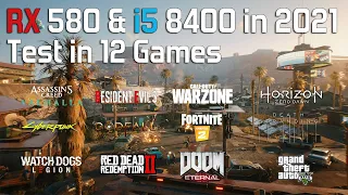 RX 580 - i5 8400 in 2021 - Test in 12 Games