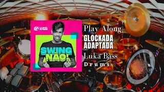 PLAY ALONG BATERIA FORRÓ (🥁GLOCKADA🥁ADAPTADA)🎙LUKA BASS 🎶 #SEM BATERIA#