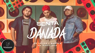 Senta Danada - Zé Felipe e Os Barões Da Pisadinha - (MÚSICA OFICIAL)