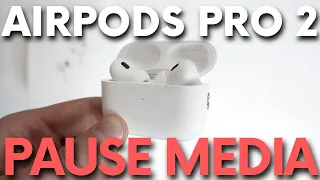 How to Pause Media on AirPods Pro 2 - Pause Music with AirPods Pro 2nd Gen