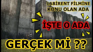 LABİRENT FİLMİNDEKİ GİZEMLİ ADA GERÇEK Mİ ?