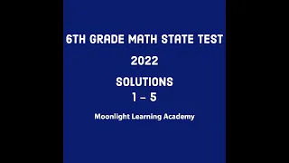6th Grade Math State Test 2022: Questions 1 - 5