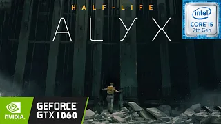 Half-Life: Alyx - NO VR MOD (v1.5.4 + DLC) | i5-7500 | GTX 1060 | 1080p ULTRA Settings Tested