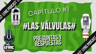 Podcast #1. Válvulas de vacío para amplificadores High-End. Dudas de la audiencia.