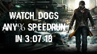 Watch Dogs Any% Speedrun in 3:07:18