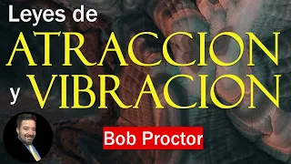 Ley de ATRACCION y VIBRACION, de Bob Proctor, Audiolibro - Resumen por Miguel Tello