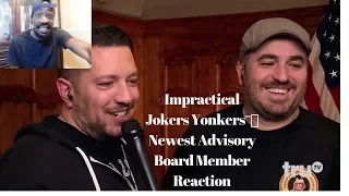 Impractical Jokers Yonkers Newest Advisory Board Member Reaction