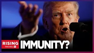 Trump Argues Prez Should Have 'TOTAL IMMUNITY', Sanctioned ASSASSINATIONS?!?: Rising Reacts