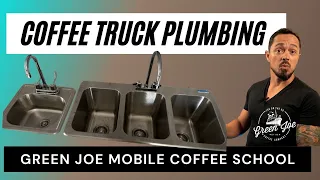 Plumbing for a Coffee Food Truck | Water System | $ Cost | Sinks & Tanks | Green Joe Coffee School