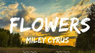 Miley Cyrus - Flowers (Lyrics)  || Fabian Music