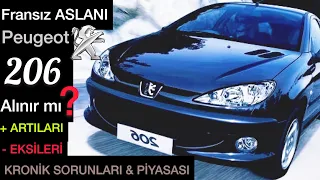 İKİNCİ EL'DE PEUGEOT 206 ALINIR MI? Olumlu ve Olumsuz Yönleri, 2.el Fiyatları, Kronik Sorunları