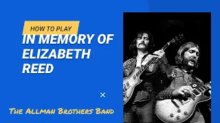 HOW TO PLAY In Memory Of Elizabeth Reed | ALLMAN BROTHERS BAND