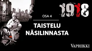 Tampere 1918, osa 4: Taistelu Näsilinnasta