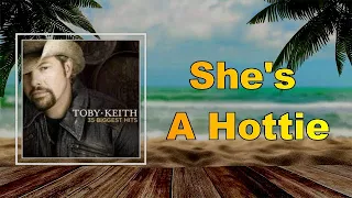 Toby Keith - She's A Hottie (Lyrics)