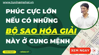 GIẢI MÃ BỘ SAO HÓA GIẢI MẠNH NHẤT | TỬ VI LÊ QUANG LĂNG | TỬ VI NAM PHÁI | MỆNH LÝ THIÊN CƠ