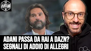 Adani a DAZN? L'indiscrezione che conferma l'addio di Allegri ||| Avsim Out