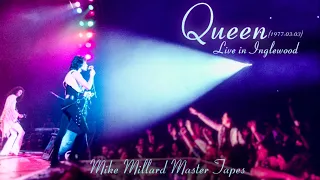 Queen - Live in Inglewood (March 3rd, 1977) - Mike Millard Masters [Miles Remaster]