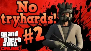 If there were no Tryhards in GTA Online #2