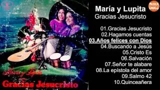 María y Lupita – Gracias Jesucristo - Album Completo