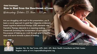 HHCI Seminars – Grief Journeys — How to Heal from the Heartbreak of Loss