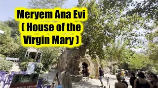 Hz. Meryem Ana Evini Gezdim | Efes - Selçuk / İZMİR /House of the Virgin Mary