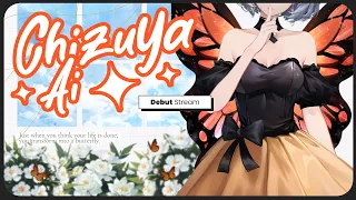 【DEBUT STREAM !!! | Chizuya Ai. 】|| AKHRINYA DEBUT JUGA ?!!