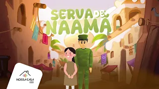 Serva de Naamã | Musiquinhas e Histórinhas da Bíblia | Nossa Casa Kids