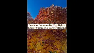 Polestar Community Highlights  End of Summer & Early Fall 2023