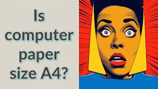 Is computer paper size A4?