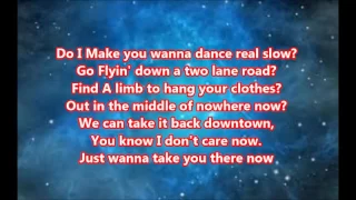 Do I make you wanna Lyrics Billy Currington