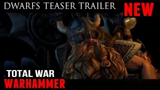 Total War: Warhammer - The Dwarfs!!! (Teaser Trailer)
