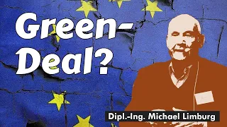 Michael Limburg: Der Green Deal der EU – eine kurze Kritik