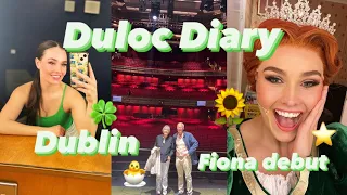 Duloc Diary - Dublin & my Fiona DEBUT! Shrek The Musical 🍀🐣