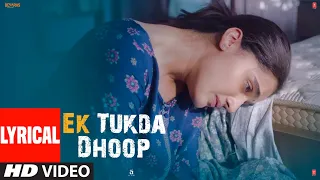 LYRICAL: Ek Tukda Dhoop | THAPPAD | Taapsee Pannu | Raghav Chaitanya | Anurag  Saikia