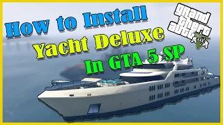 How to Install Yacht Deluxe Mod in GTA 5 SP | Easy Steps | Hindi