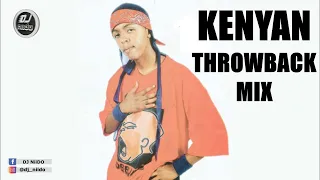 254 KENYAN THROWBACK MIX: E-SIR KLEPTOMANIACS NAMELESS JUAKALI PILIPILI AMANI NONINI GENGE KAPUKA