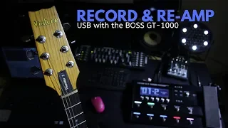 ADVANCED BOSS GT-1000 #4:  (Record, Reamp & USB!)