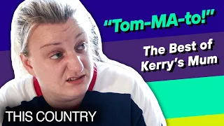 Best of Kerry's Mum from S1 | This Country | Funny Parts