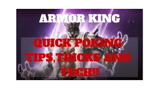 T7 | ARMOR KING: Quick Poking tips,tricks and tech