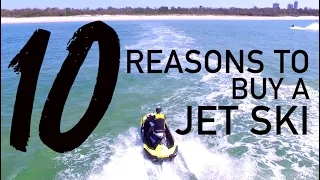 10 Reasons To Buy A Jet Ski